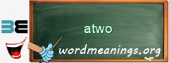 WordMeaning blackboard for atwo